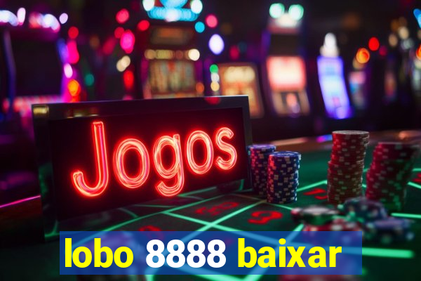 lobo 8888 baixar